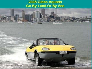 2008 Gibbs Aquada Go By Land Or By Sea 