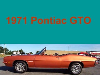 1971 Pontiac GTO   