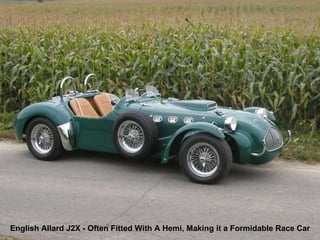 English Allard J2X - Often Fitted With A Hemi, Making it a Formidable Race Car 