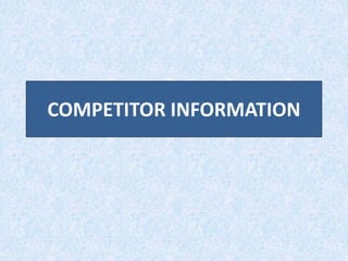 COMPETITOR INFORMATION
 
