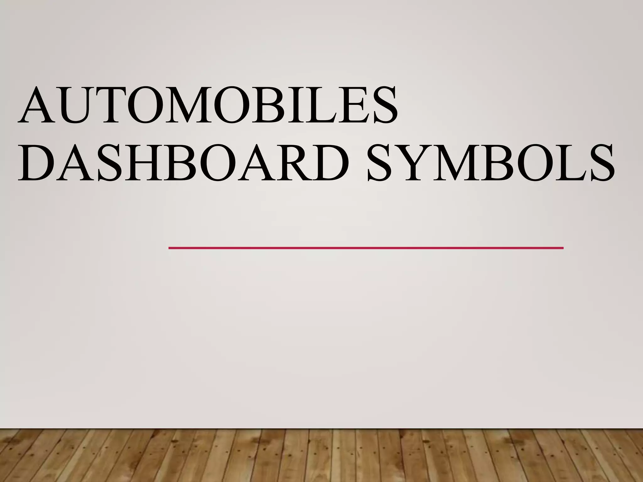AUTOMOBILES
DASHBOARD SYMBOLS
