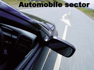 Automobile sector

 