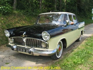 Simca Chambord (84 ch) (de 1957 à 1961)
 