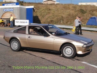 Talbot-Matra Murena (122 ch) (de 1980 à 1983)
 