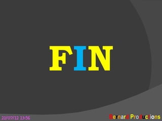 FIN
21/07/12 13:56     Bernard Productions
 