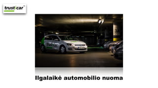 Ilgalaikė automobilio nuoma
 