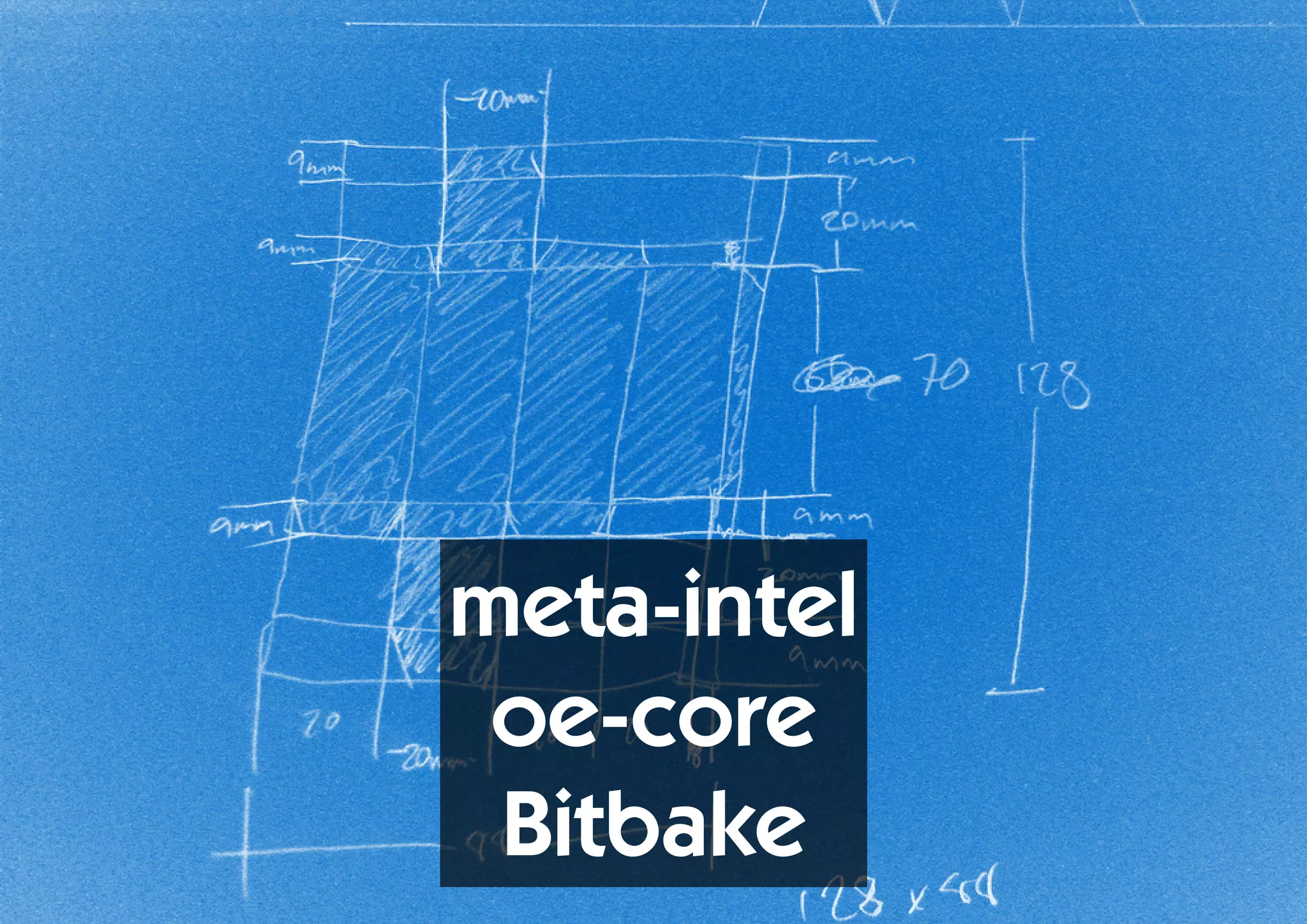 meta-intel
 oe-core
 Bitbake
 