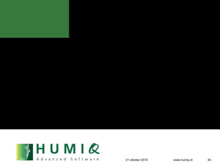 21 oktober 2010 www.humiq.nl 