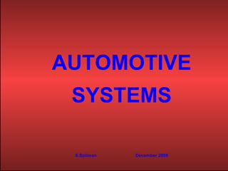 AUTOMOTIVE SYSTEMS S.Spilman  December 2008 