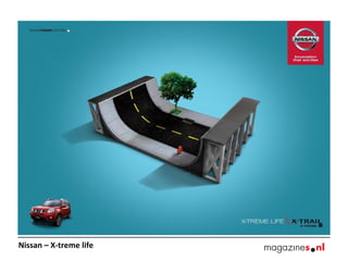 Nissan – X-treme life

 