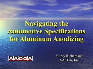 Navigating the Automotive Specifications for Aluminum Anodizing AACOA, Inc. 