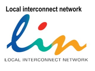 Local interconnect network
 