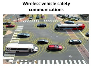 Wireless vehicle safety
communications