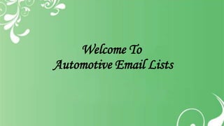 Welcome To
Automotive Email Lists
 