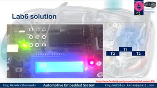 https://www.facebook.com/groups/embedded.system.KS/
Follow us
Press
here
#LEARN_IN DEPTH
#Be_professional_in
embedded_system
Lab6 solution
52
 
