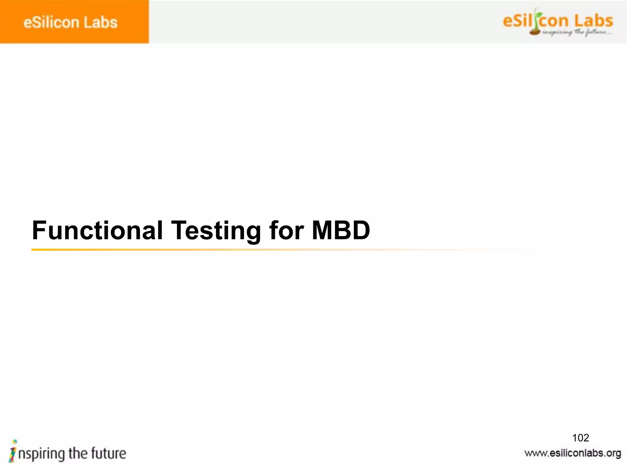 102
Functional Testing for MBD
 