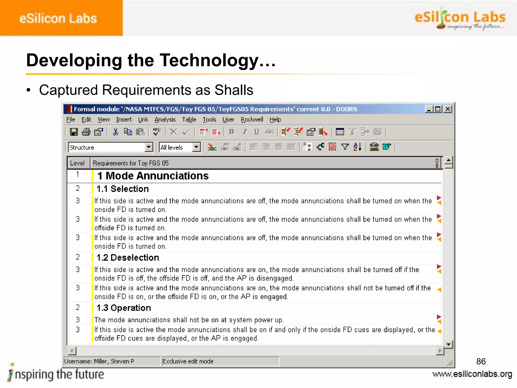 86
• Captured Requirements as Shalls
Developing the Technology…
 