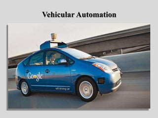 Vehicular Automation
 