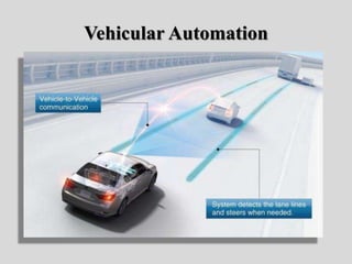 Vehicular Automation
 