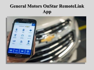 General Motors OnStar RemoteLink
App
 
