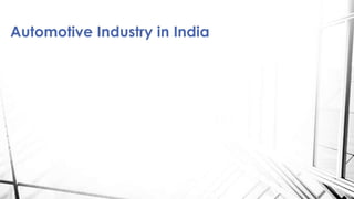 Automotive Industry in India
 