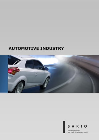 I Automotive industry
I www.sario.sk 1
AUTOMOTIVE INDUSTRY
 