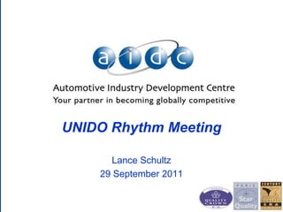 UNIDO Rhythm Meeting Lance Schultz 29 September 2011 