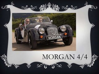 MORGAN 4/4
 