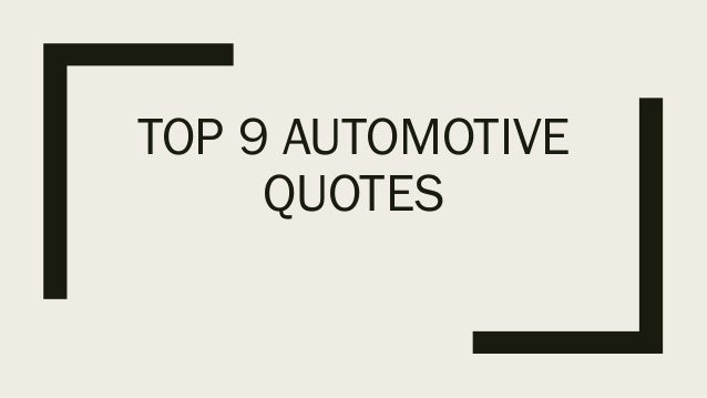 Automotive Quotes Impressive 48 Automotive Quotes You've Never Heard Automotive Quotes Impressive 48 Automotive Quotes You've Never Heard