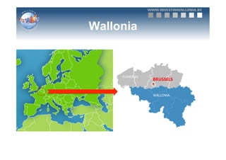Wallonia



     FLANDERS	
  
                    BRUSSELS	
  


                    WALLONIA	
  
 