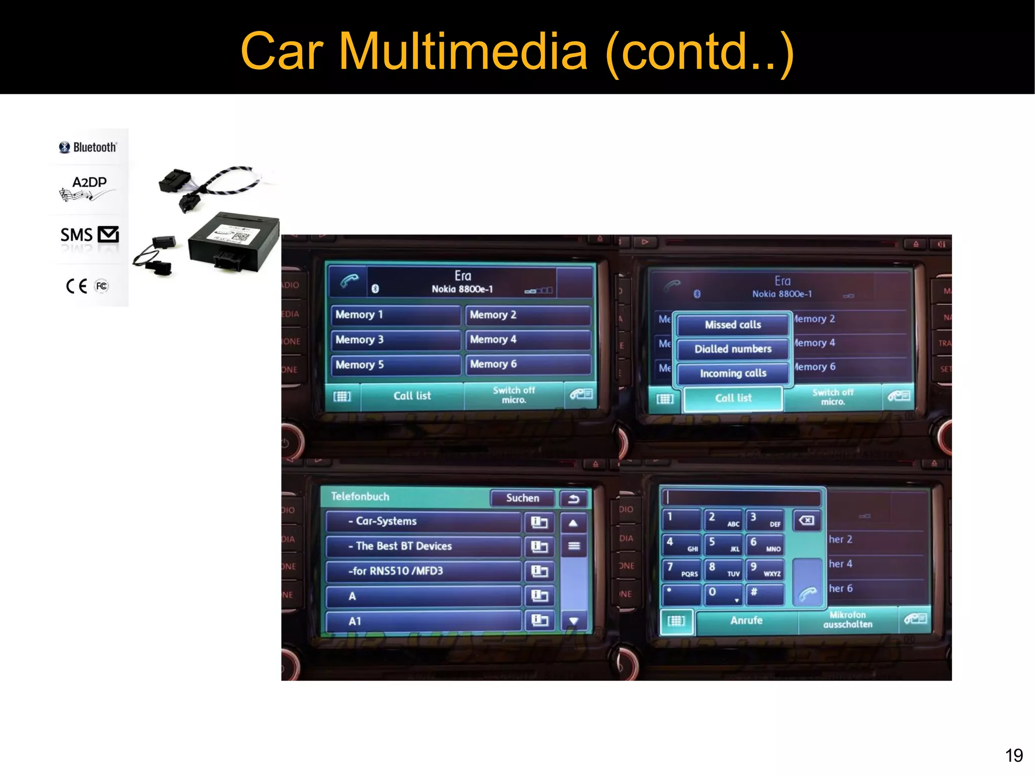Car Multimedia (contd..)




                           19
 
