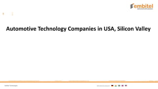 Embitel Technologies International presence:
Automotive Technology Companies in USA, Silicon Valley
 