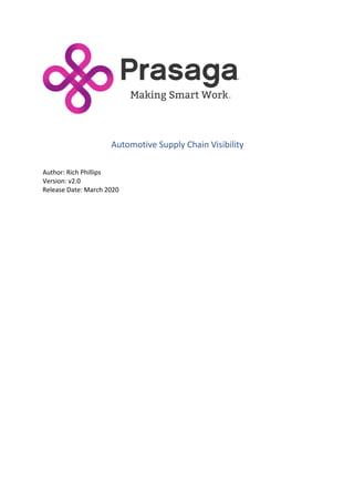 Automotive Supply Chain Visibility
Author: Rich Phillips
Version: v2.0
Release Date: March 2020
 