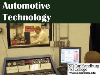 Automotive Technology www.sandburg.edu 