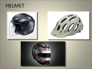 HELMET
 