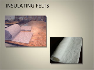 INSULATING FELTS
 