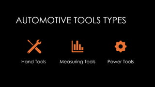 Comprehensive Guide to Automotive Tools: Types and Uses | PPTX
