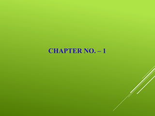 CHAPTER NO. – 1
 