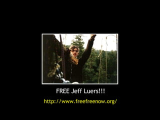 FREE Jeff Luers!!! http://www.freefreenow.org/ 