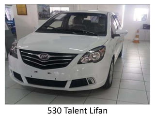 530 Talent Lifan