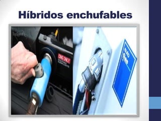 Híbridos enchufables
 