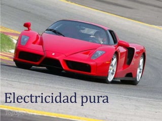 Electricidad pura
 