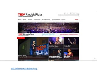http://www.tedxriodelaplata.org/
 