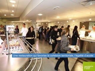 Une restauration qui favorise la cohésion territoriale, l’égalité d’accès

 