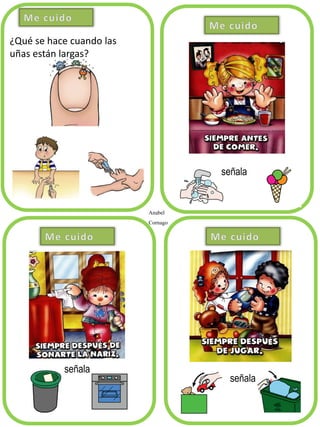 Anabel
Cornago
¿Qué se hace cuando las
uñas están largas?
señala
señala
señala
 