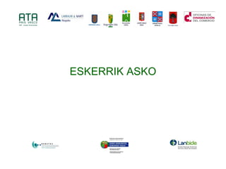ESKERRIK ASKO
 