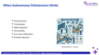 Autonomous Maintenance Doesn’t Reduce Breakdowns – It Exposes Bad ...