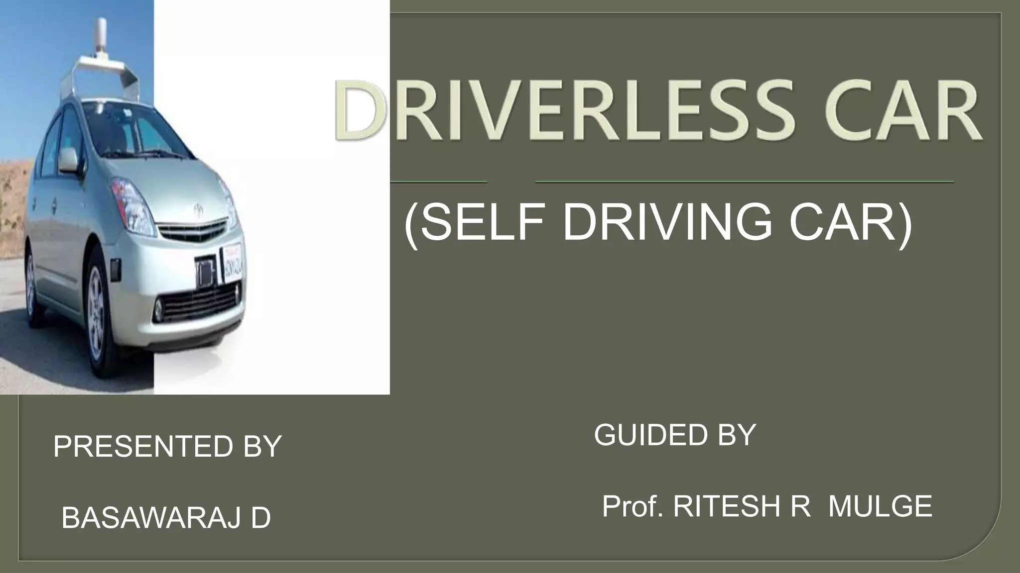 Autonomous car(driver less car) (self driving car) | PPTX