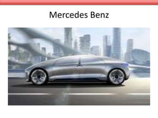 Mercedes Benz
 
