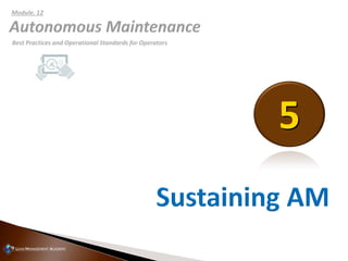 5
Best Practices and Operational Standards for Operators
Module. 12
 